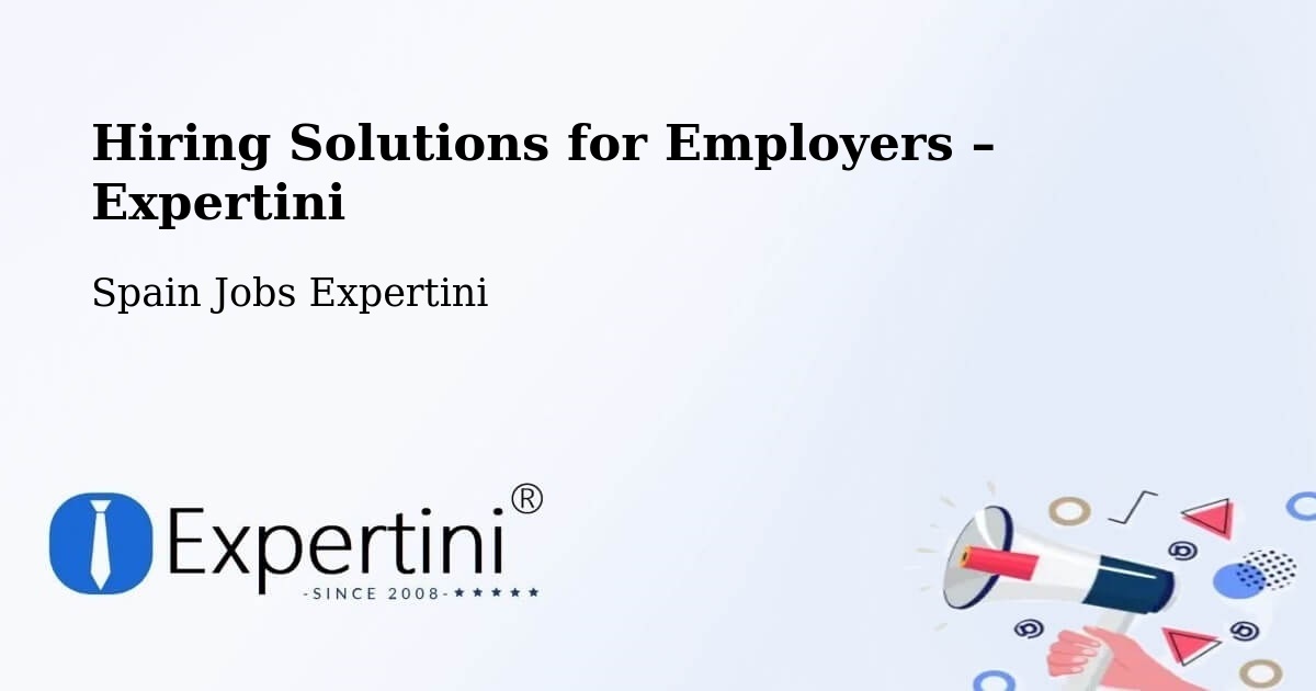 Hiring Solutions for Employers in Plan - Plan, Spain Jobs Expertini